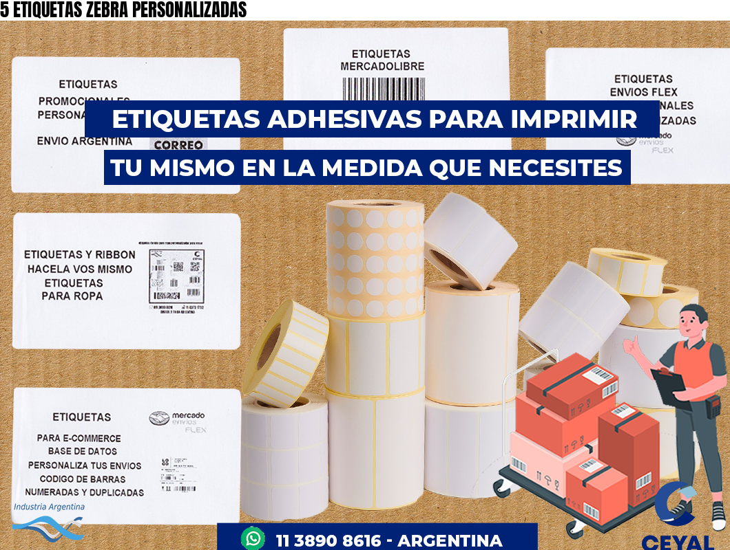 5 ETIQUETAS ZEBRA PERSONALIZADAS