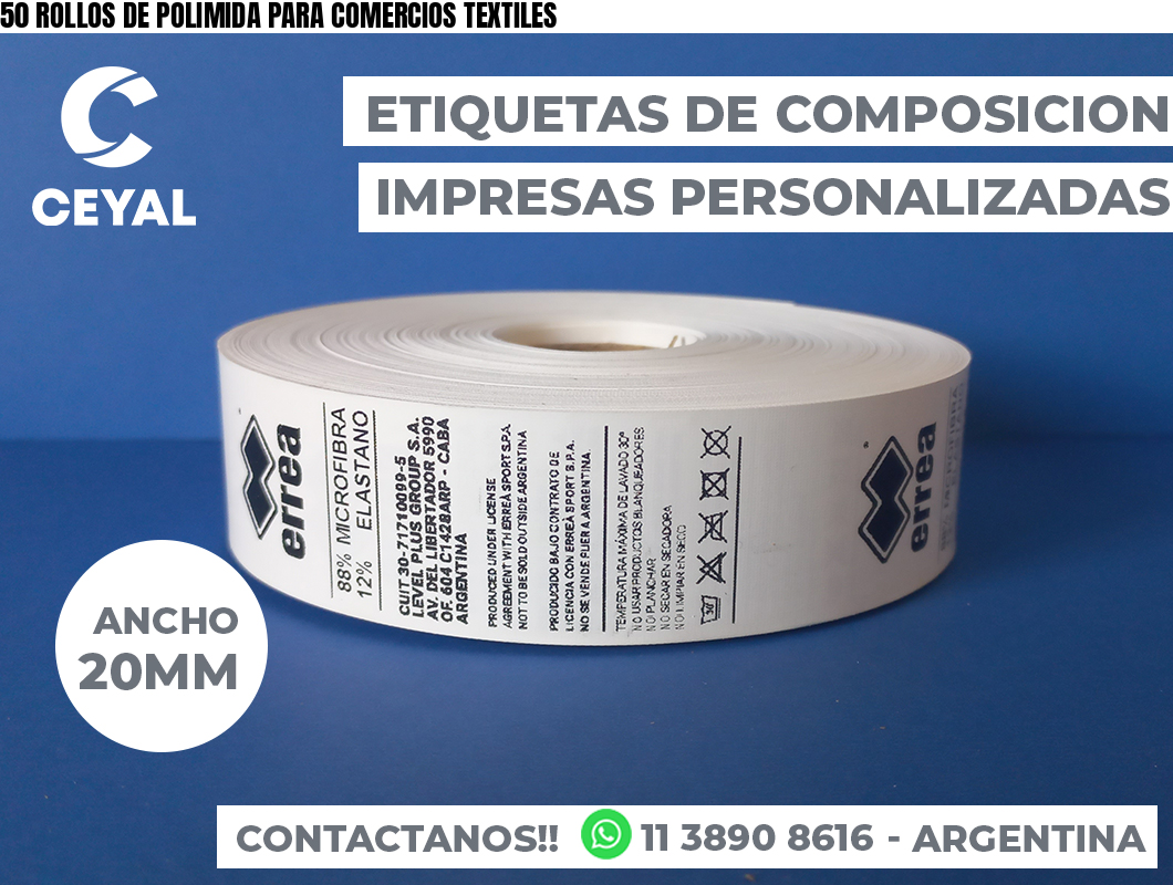 50 ROLLOS DE POLIMIDA PARA COMERCIOS TEXTILES