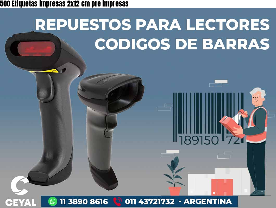 500 Etiquetas impresas 2x12 cm pre impresas