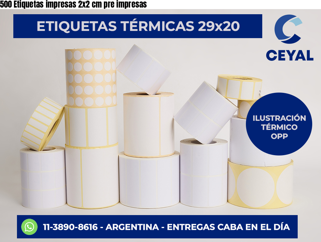 500 Etiquetas impresas 2×2 cm pre impresas