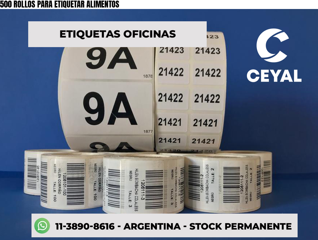 500 ROLLOS PARA ETIQUETAR ALIMENTOS