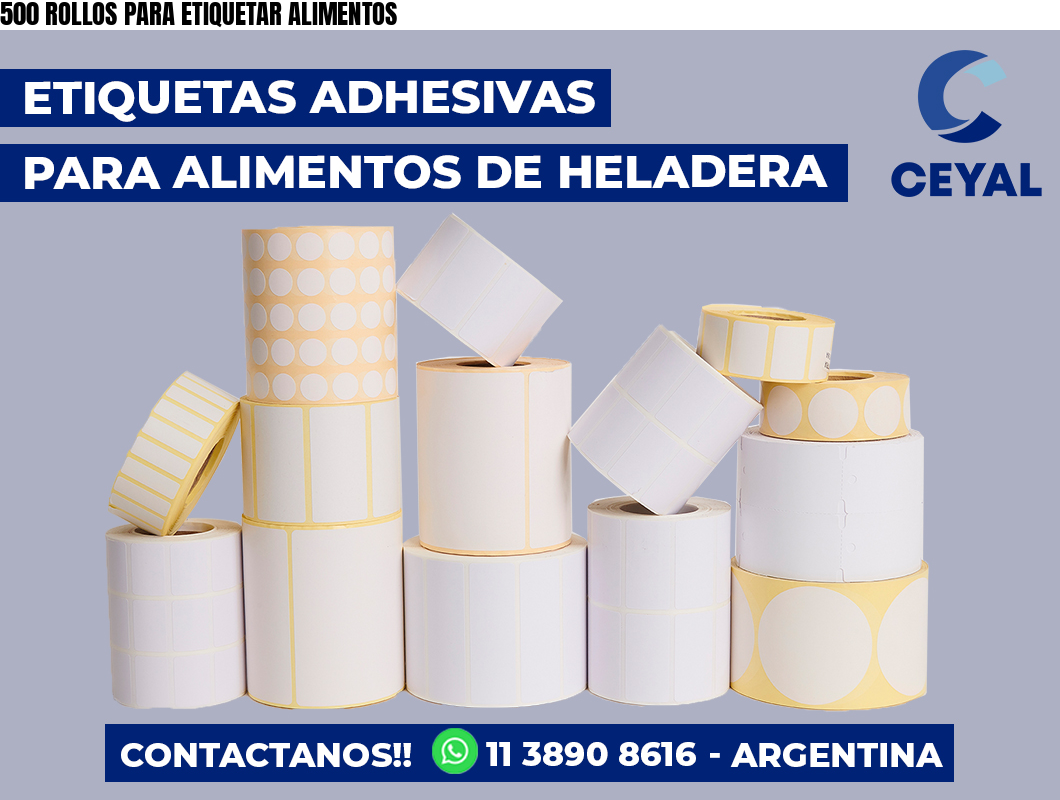 500 ROLLOS PARA ETIQUETAR ALIMENTOS