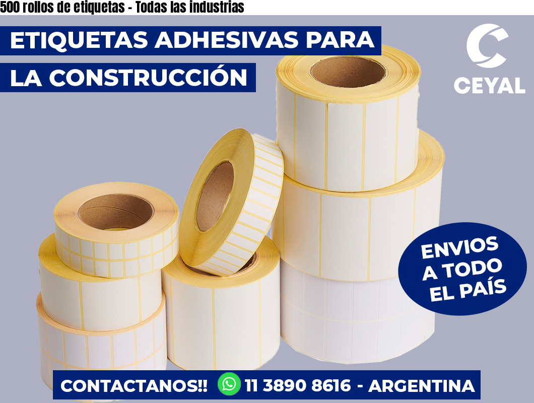 500 rollos de etiquetas – Todas las industrias