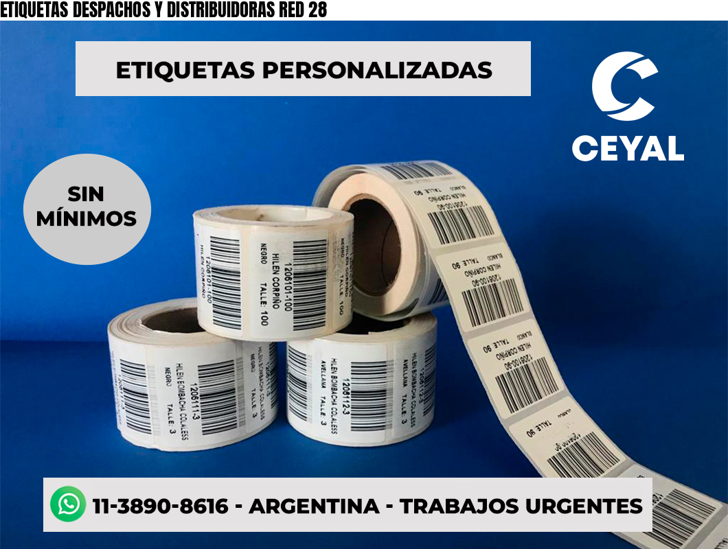 ETIQUETAS DESPACHOS Y DISTRIBUIDORAS RED 28