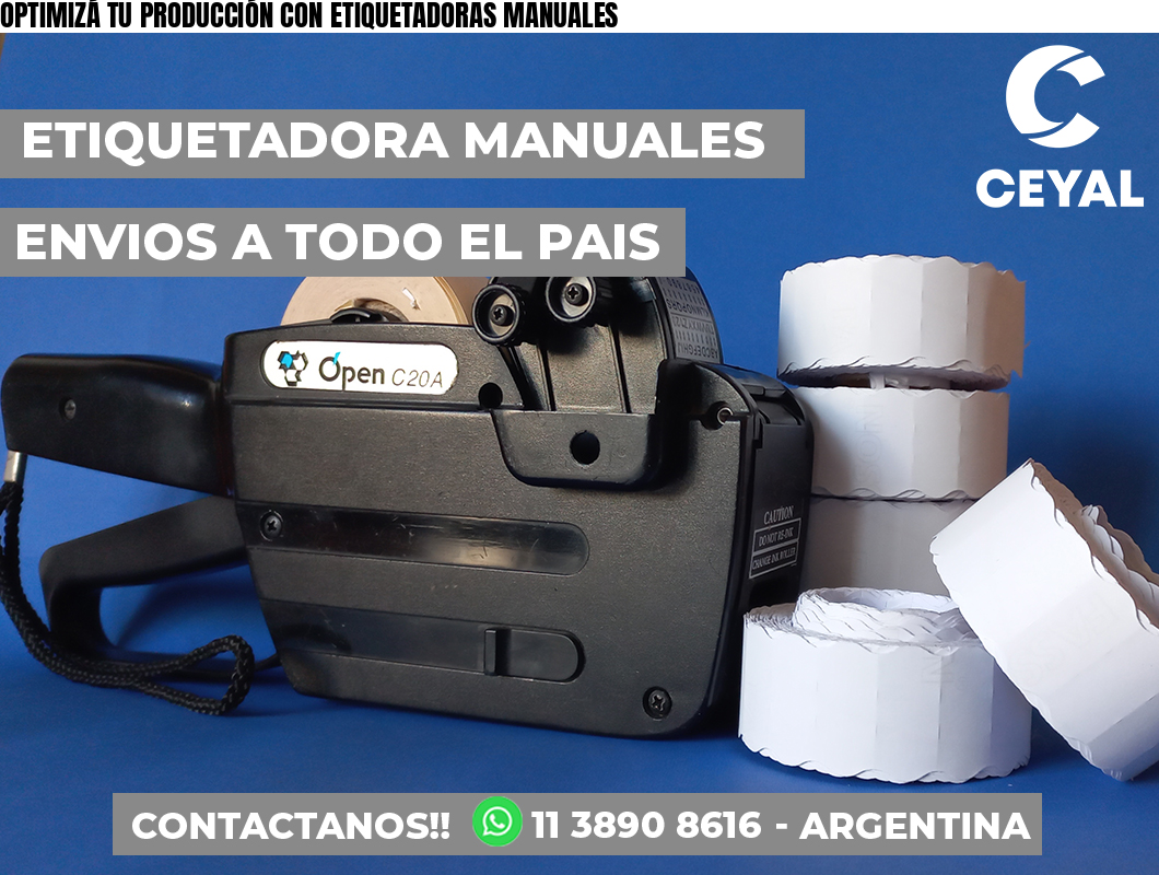 OPTIMIZÁ TU PRODUCCIÓN CON ETIQUETADORAS MANUALES