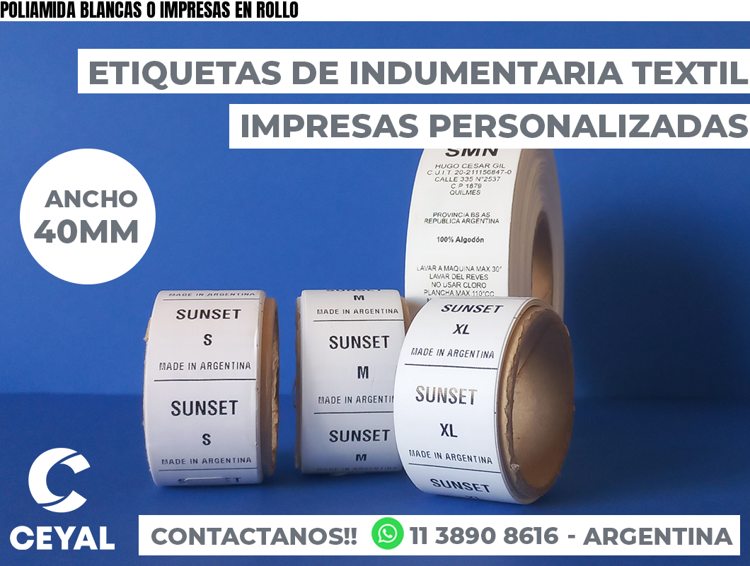 POLIAMIDA BLANCAS O IMPRESAS EN ROLLO