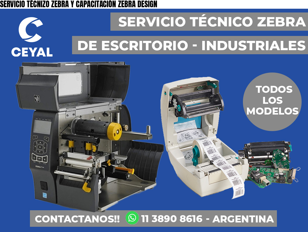 SERVICIO TÉCNIZO ZEBRA Y CAPACITACIÓN ZEBRA DESIGN
