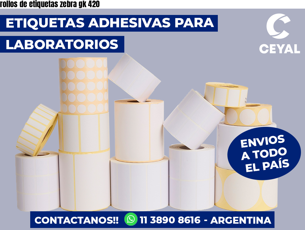 rollos de etiquetas zebra gk 420