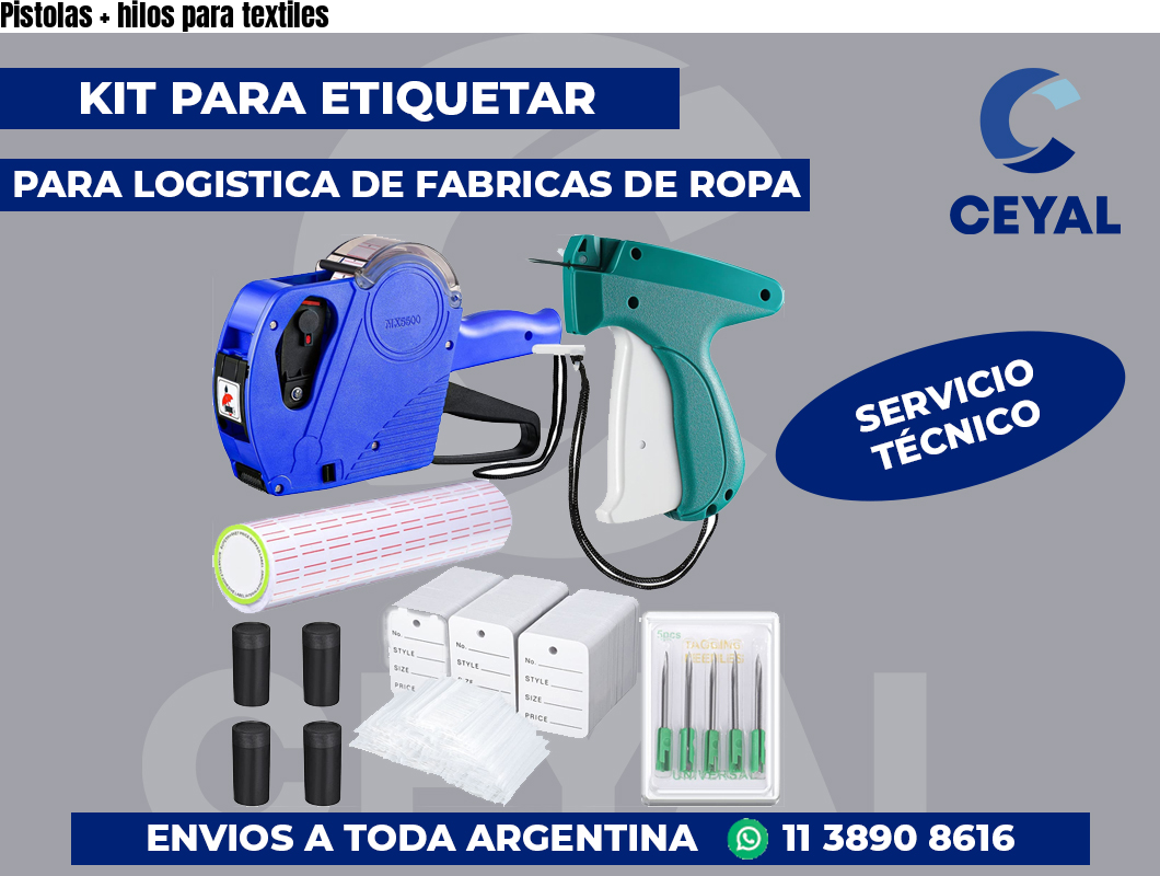 Pistolas + hilos para textiles