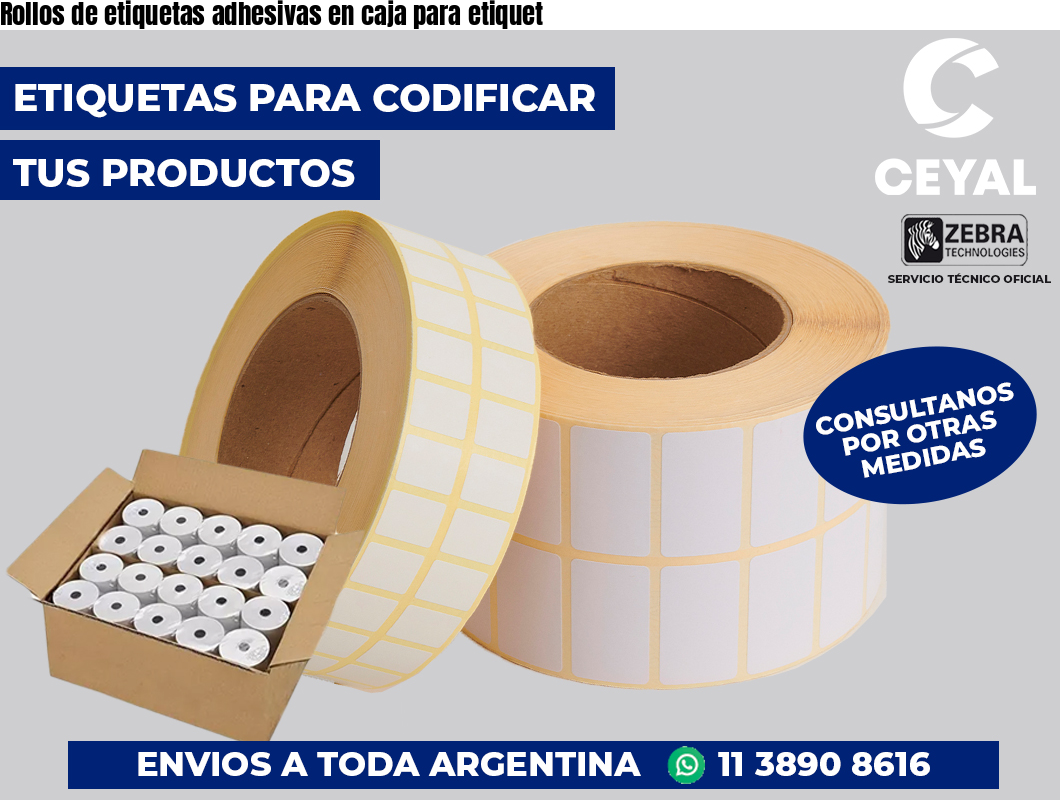 Rollos de etiquetas adhesivas en caja para etiquet