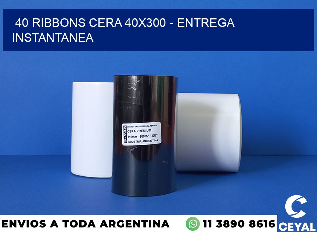 40 Ribbons cera 40×300 – entrega instantanea