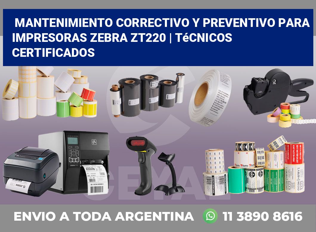 Mantenimiento correctivo y preventivo para impresoras Zebra ZT220 | Técnicos certificados
