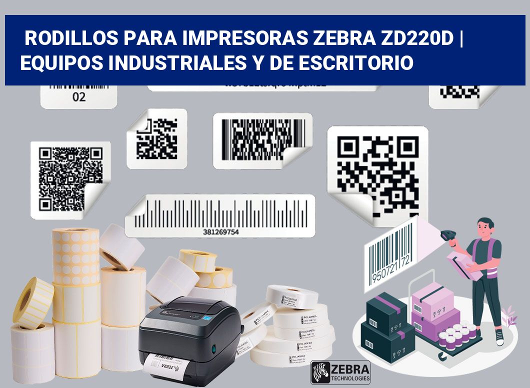 Rodillos para impresoras Zebra ZD220d | Equipos industriales y de escritorio