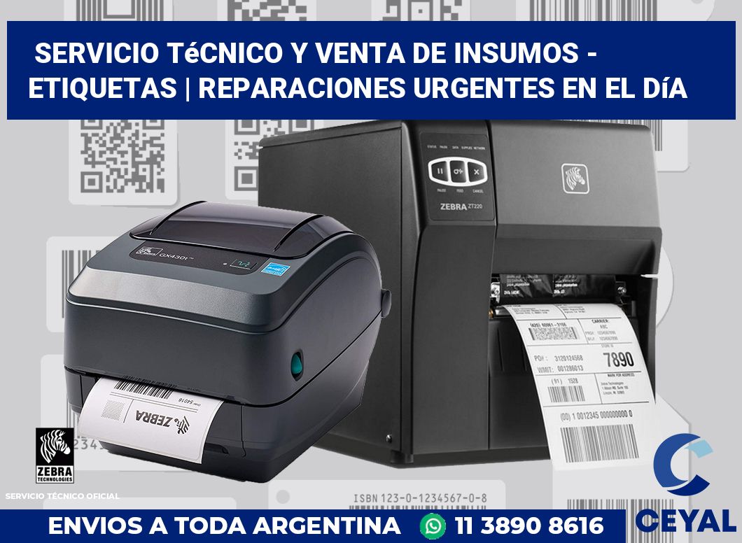 Servicio técnico y venta de insumos - Etiquetas | Reparaciones urgentes en el día