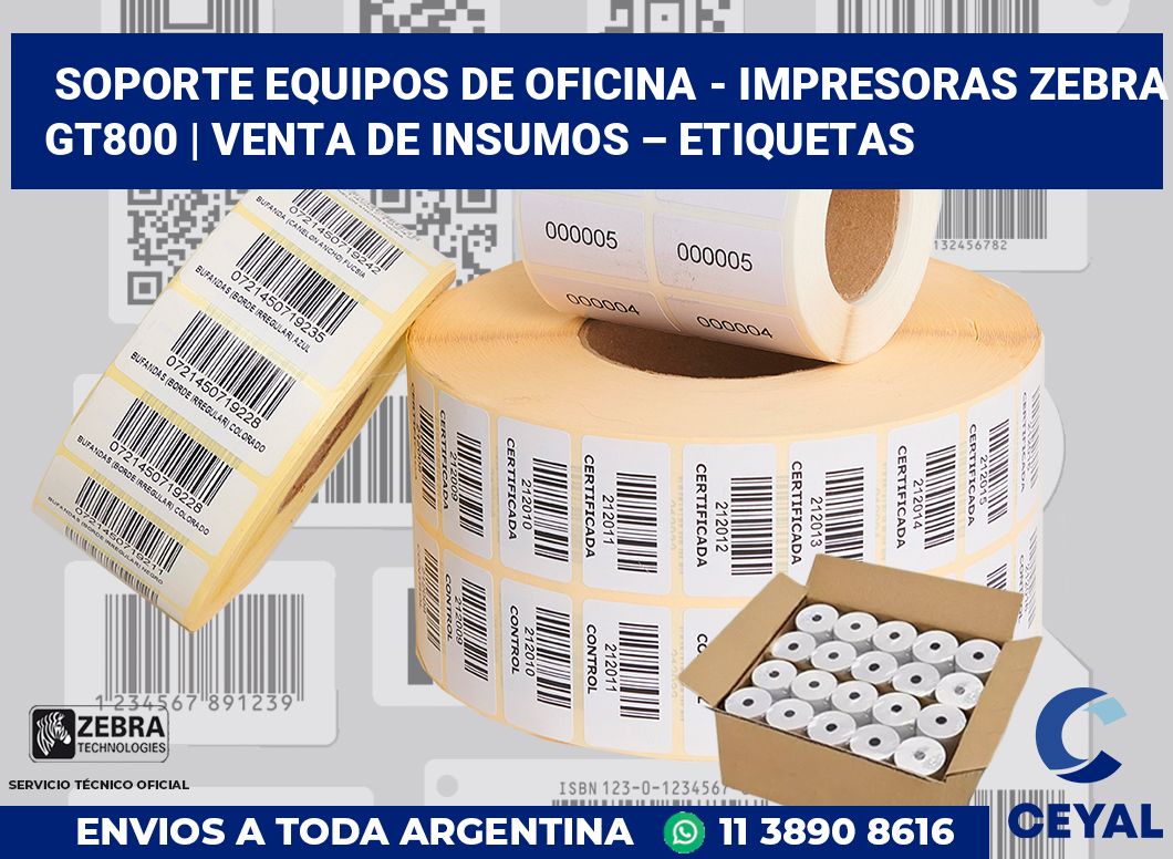 Soporte equipos de oficina - Impresoras Zebra GT800 | Venta de insumos – Etiquetas