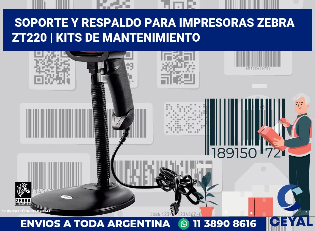 Soporte y respaldo para impresoras Zebra ZT220 | Kits de mantenimiento