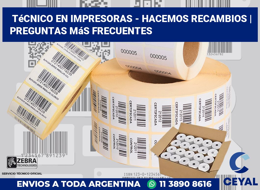 Técnico en impresoras - hacemos recambios | Preguntas más frecuentes