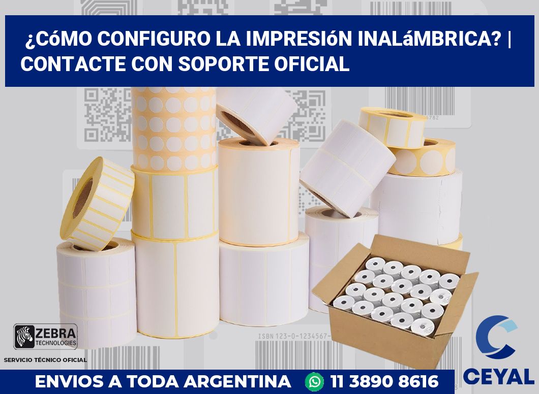 ¿Cómo configuro la impresión inalámbrica? | Contacte con soporte oficial