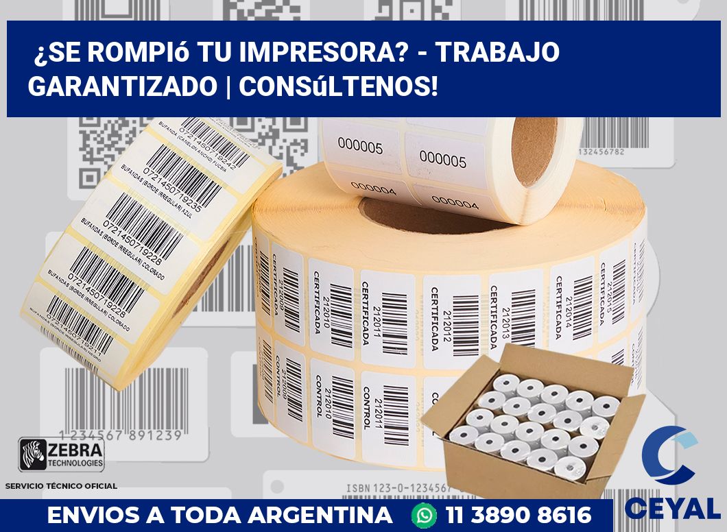 ¿Se rompió tu impresora? - Trabajo garantizado | Consúltenos!