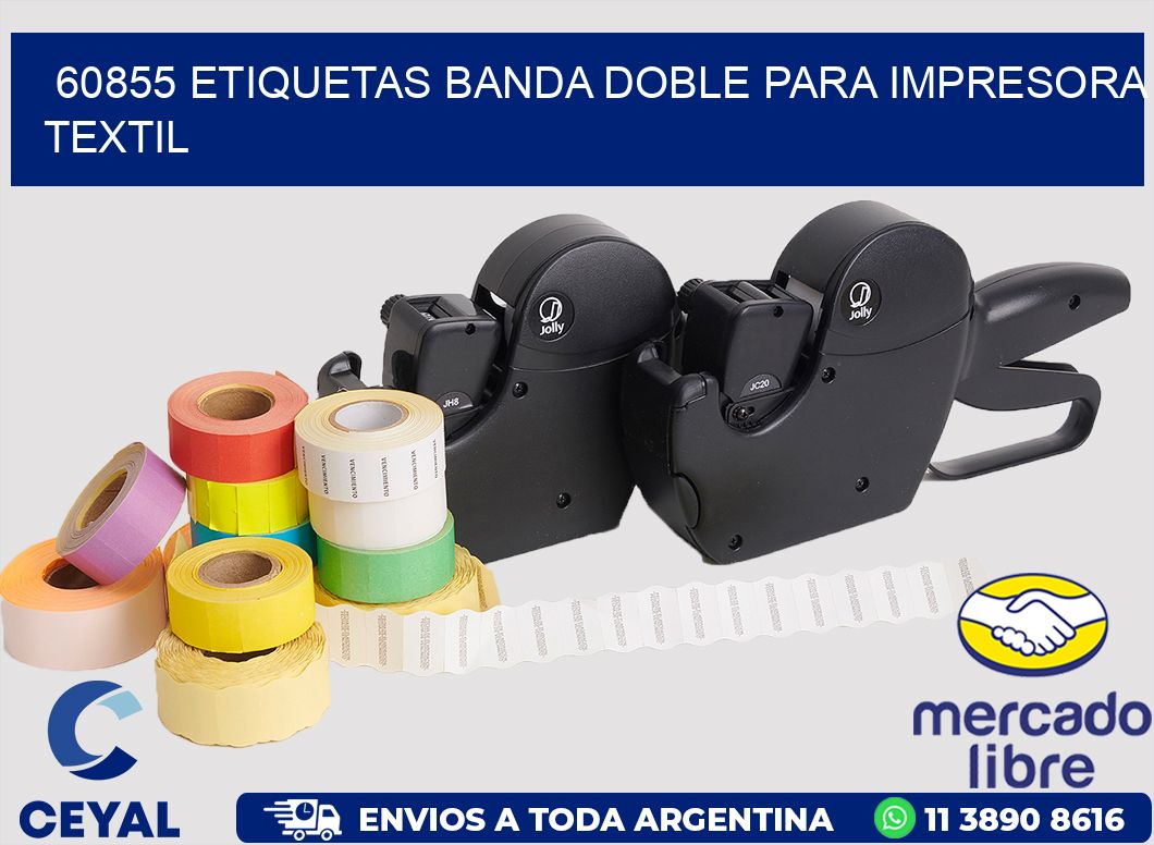 60855 etiquetas banda doble para impresora textil