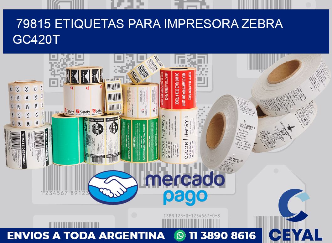 79815 etiquetas para impresora zebra GC420T