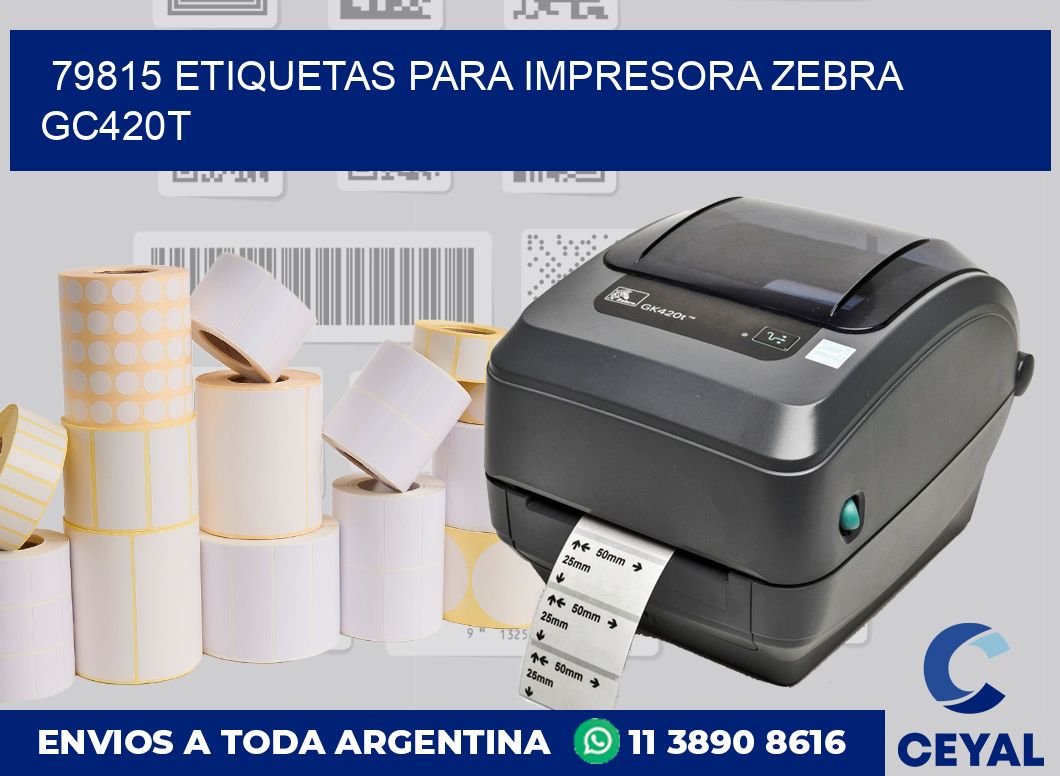 79815 etiquetas para impresora zebra GC420T