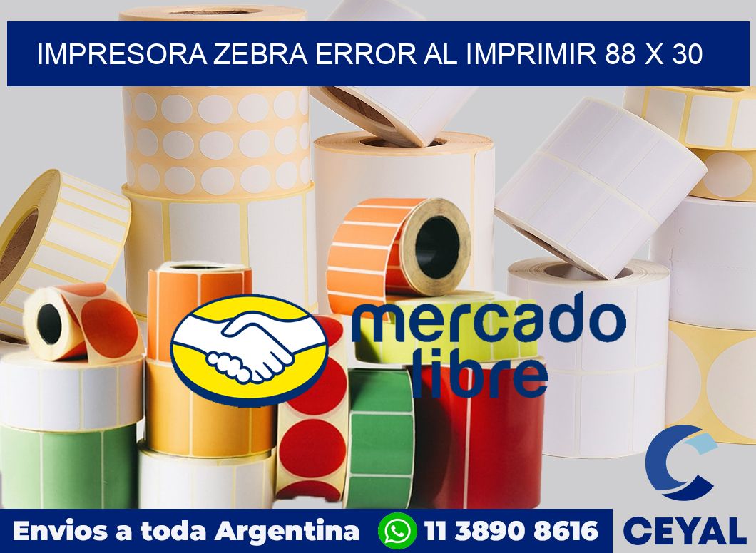 Impresora Zebra error al imprimir 88 x 30