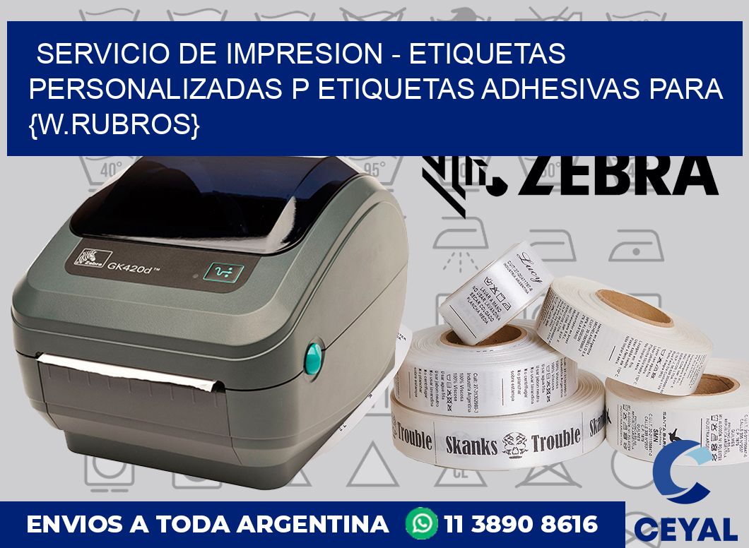 Servicio de impresion – Etiquetas personalizadas p Etiquetas adhesivas para {w.rubros}