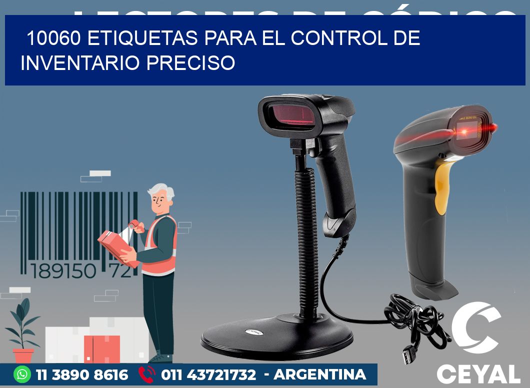 10060 ETIQUETAS PARA EL CONTROL DE INVENTARIO PRECISO
