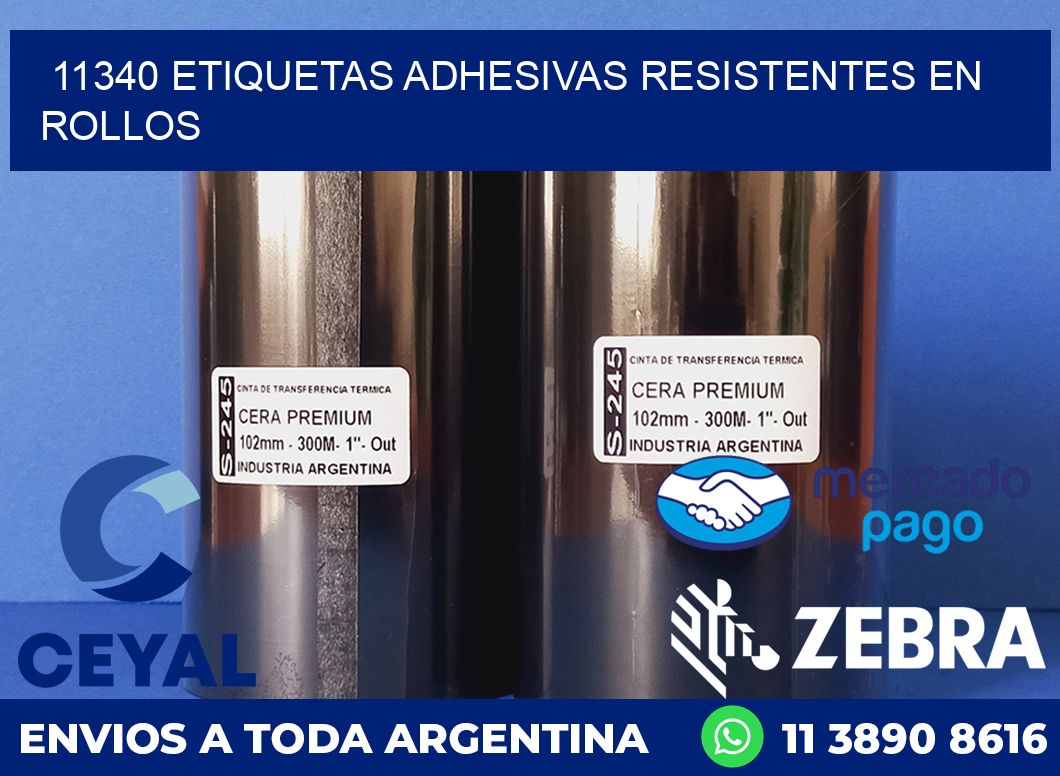 11340 ETIQUETAS ADHESIVAS RESISTENTES EN ROLLOS