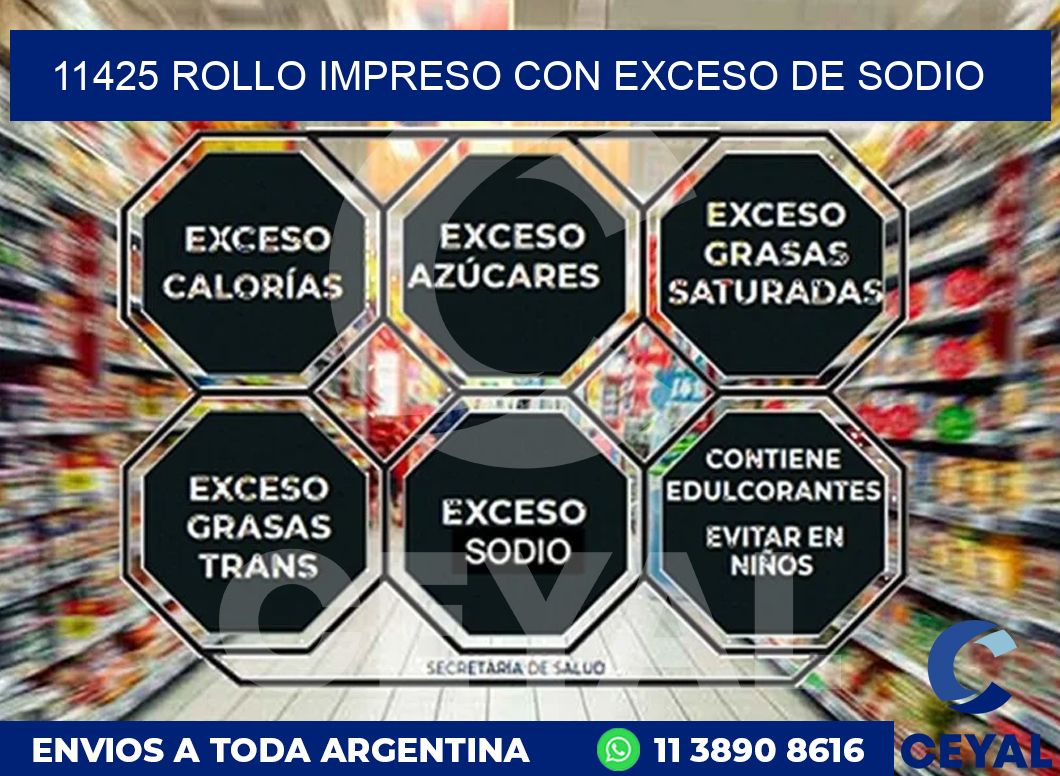 11425 ROLLO IMPRESO CON EXCESO DE SODIO