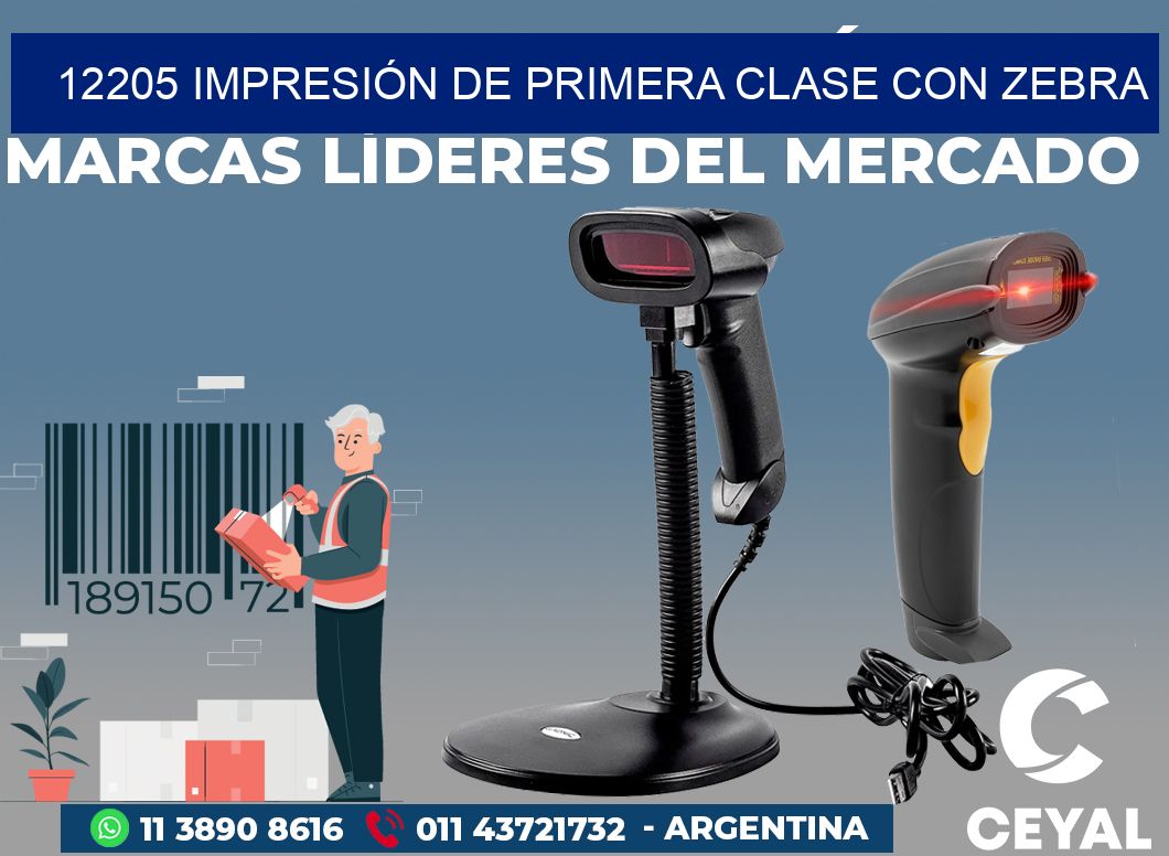 12205 IMPRESIÓN DE PRIMERA CLASE CON ZEBRA