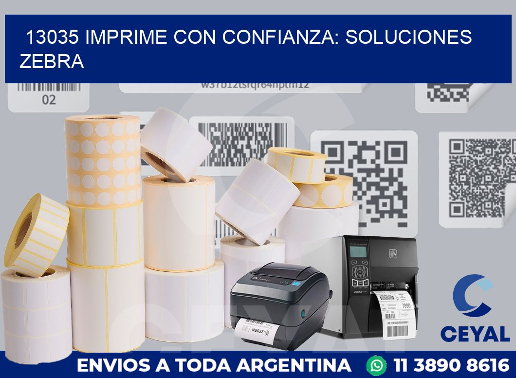 13035 IMPRIME CON CONFIANZA: SOLUCIONES ZEBRA