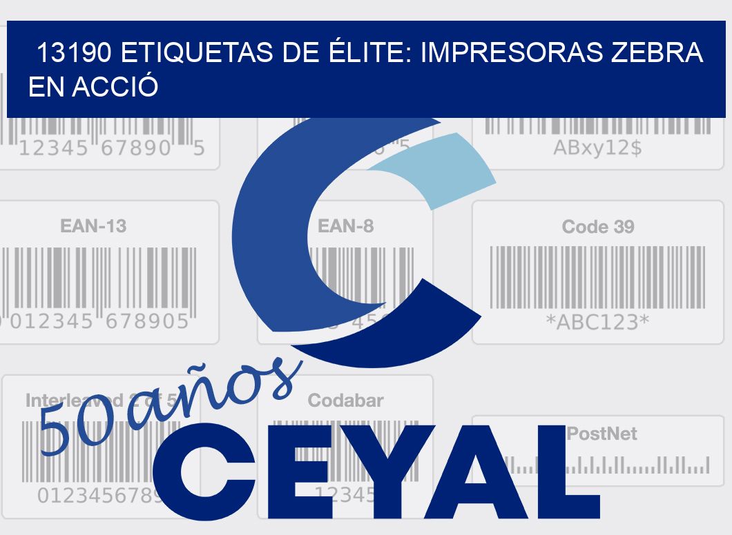13190 ETIQUETAS DE ÉLITE: IMPRESORAS ZEBRA EN ACCIÓ