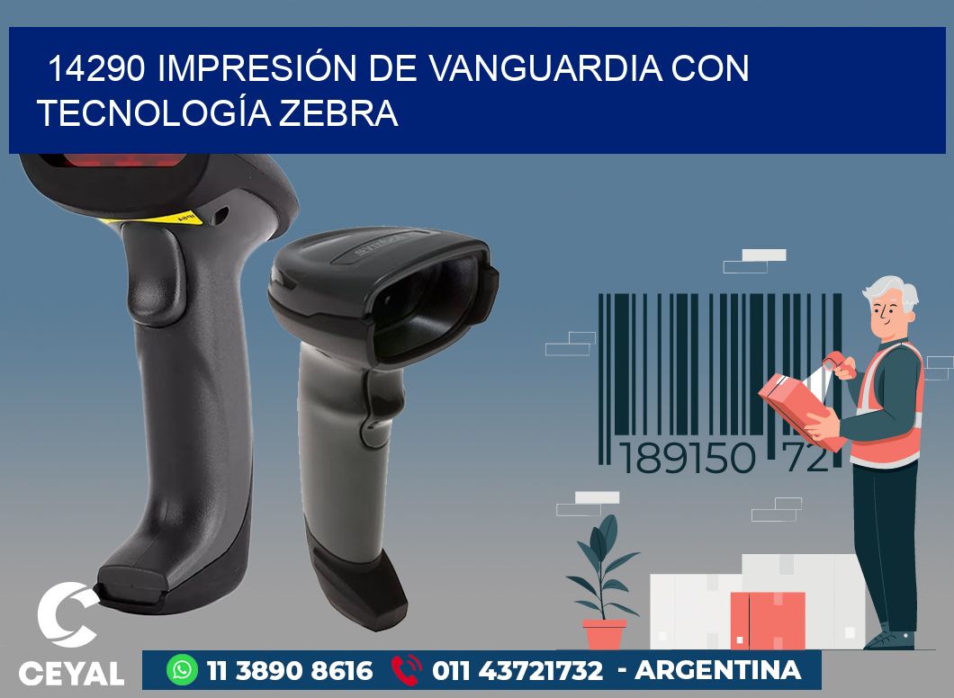 14290 IMPRESIÓN DE VANGUARDIA CON TECNOLOGÍA ZEBRA