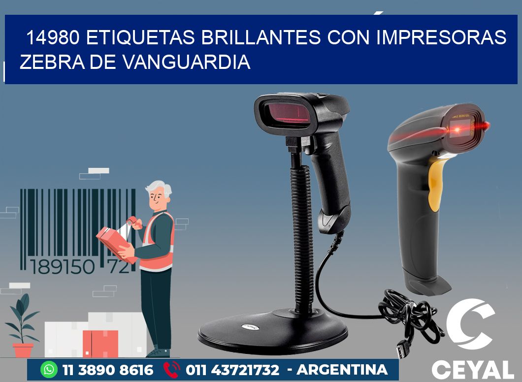 14980 ETIQUETAS BRILLANTES CON IMPRESORAS ZEBRA DE VANGUARDIA