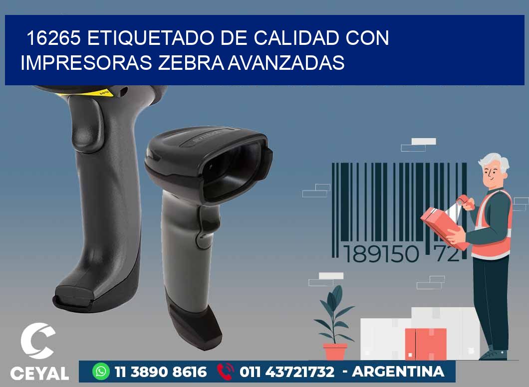 16265 ETIQUETADO DE CALIDAD CON IMPRESORAS ZEBRA AVANZADAS