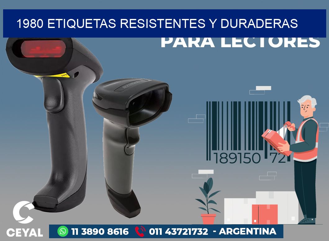 1980 ETIQUETAS RESISTENTES Y DURADERAS