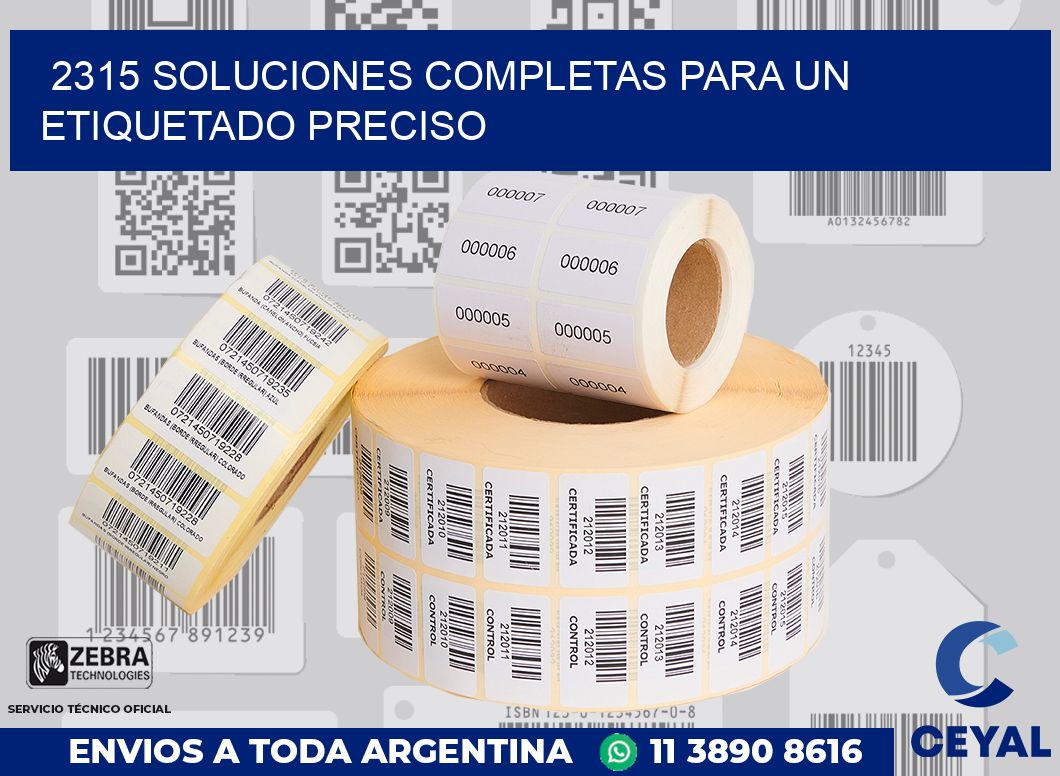 2315 SOLUCIONES COMPLETAS PARA UN ETIQUETADO PRECISO