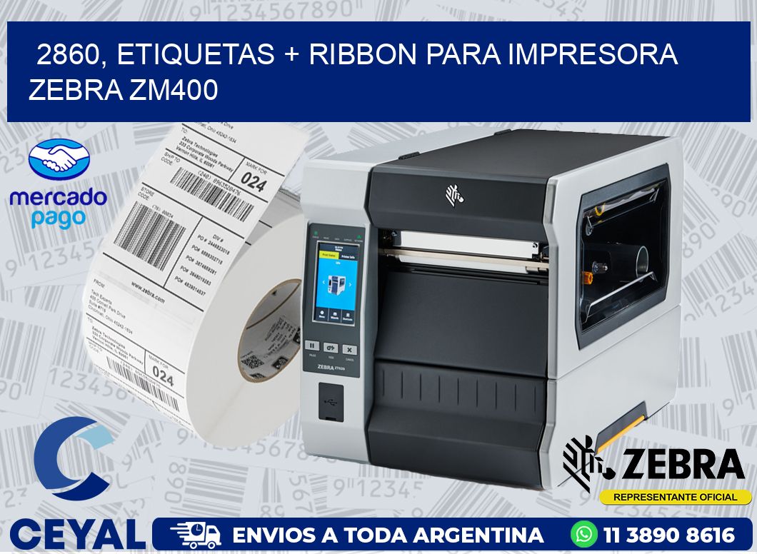 2860, etiquetas + ribbon para impresora zebra ZM400