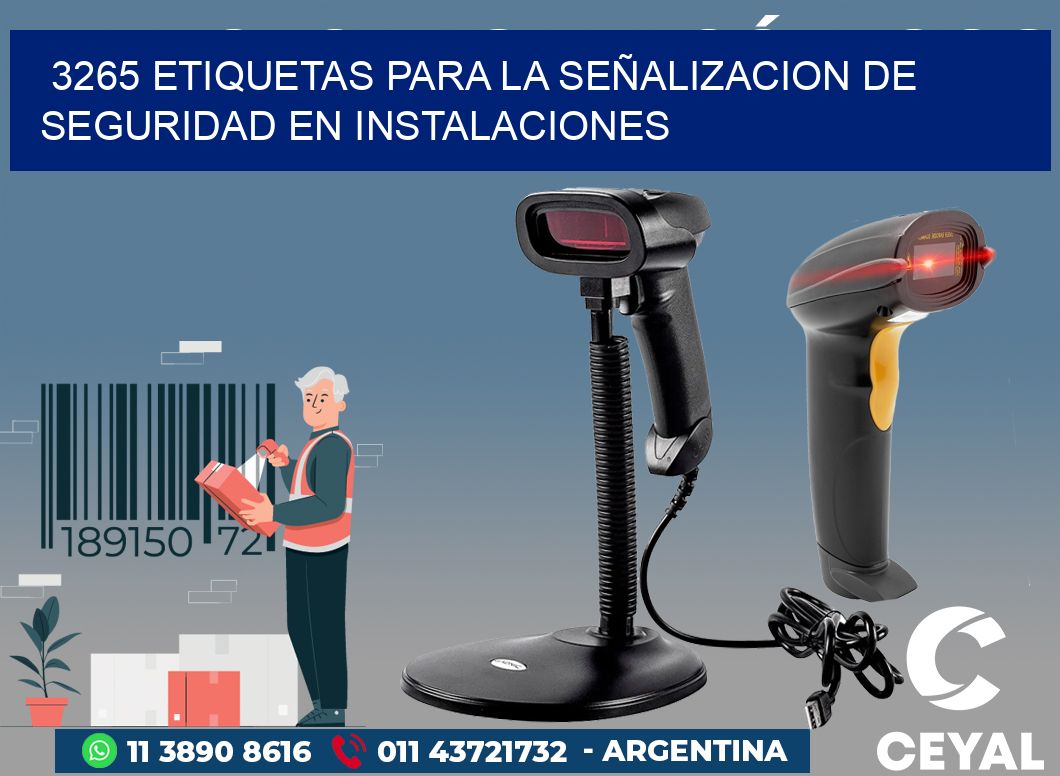 3265 ETIQUETAS PARA LA SEÑALIZACION DE SEGURIDAD EN INSTALACIONES