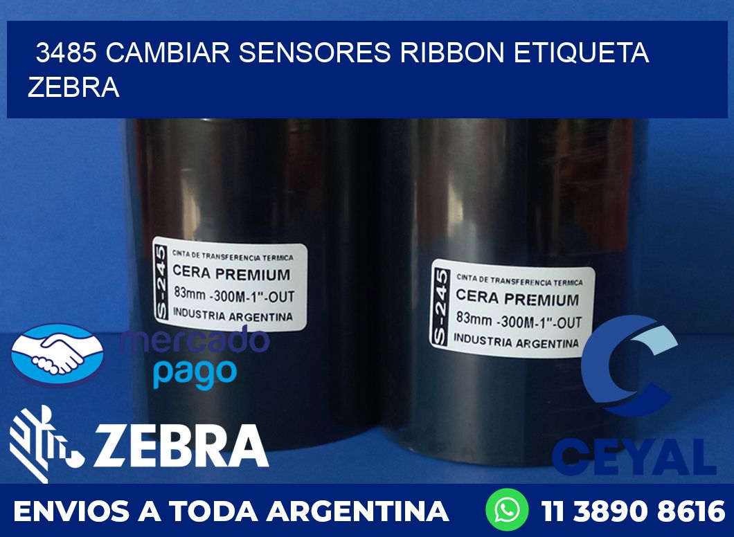 3485 CAMBIAR SENSORES RIBBON ETIQUETA ZEBRA