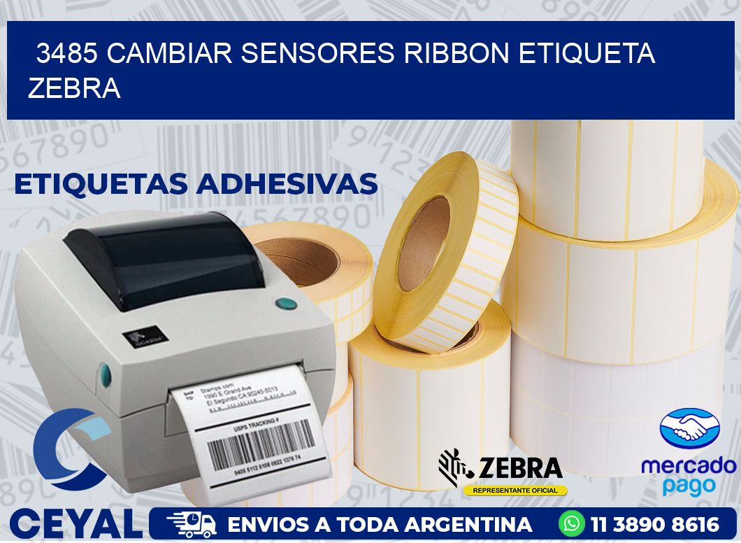 3485 CAMBIAR SENSORES RIBBON ETIQUETA ZEBRA
