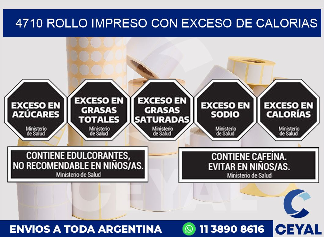 4710 ROLLO IMPRESO CON EXCESO DE CALORIAS