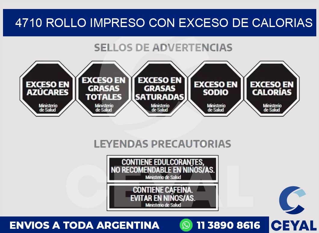 4710 ROLLO IMPRESO CON EXCESO DE CALORIAS