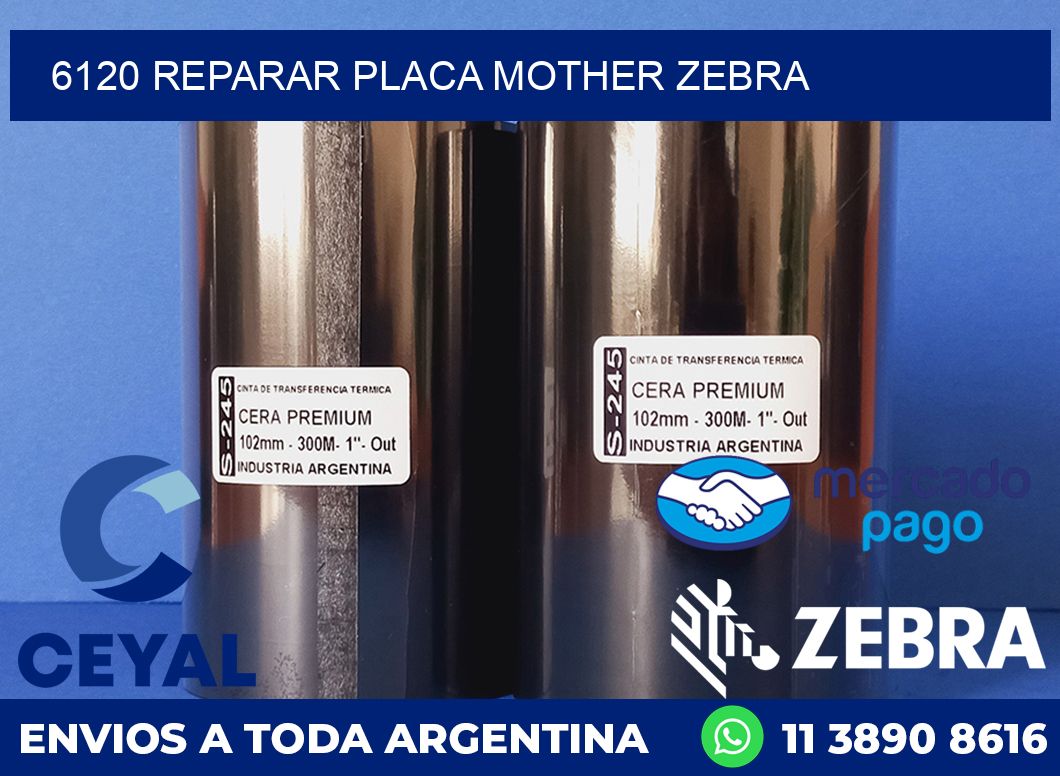6120 REPARAR PLACA MOTHER ZEBRA