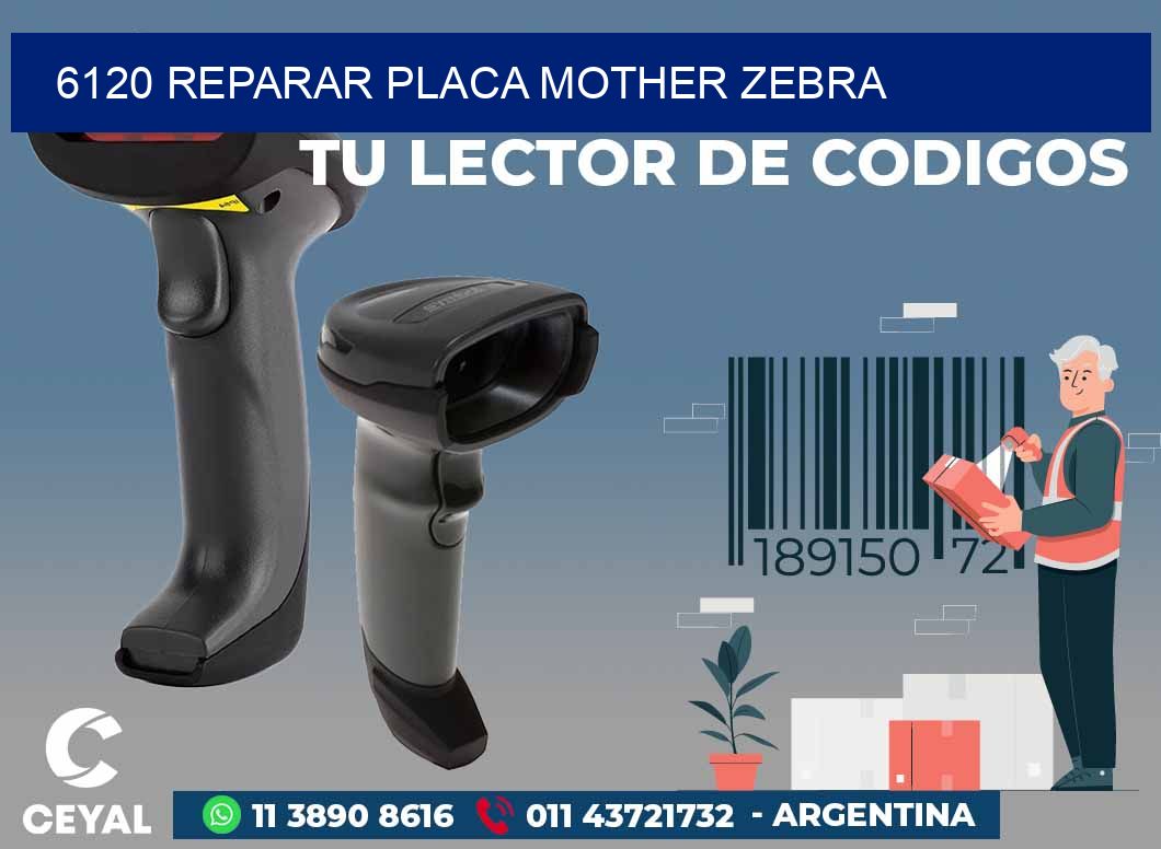 6120 REPARAR PLACA MOTHER ZEBRA