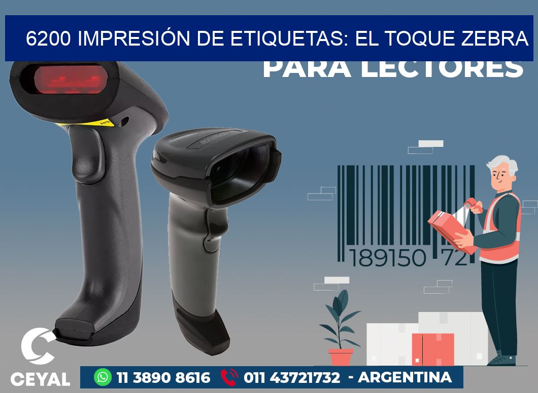 6200 IMPRESIÓN DE ETIQUETAS: EL TOQUE ZEBRA
