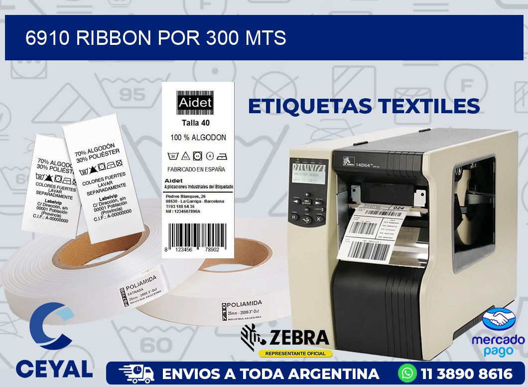 6910 RIBBON POR 300 MTS
