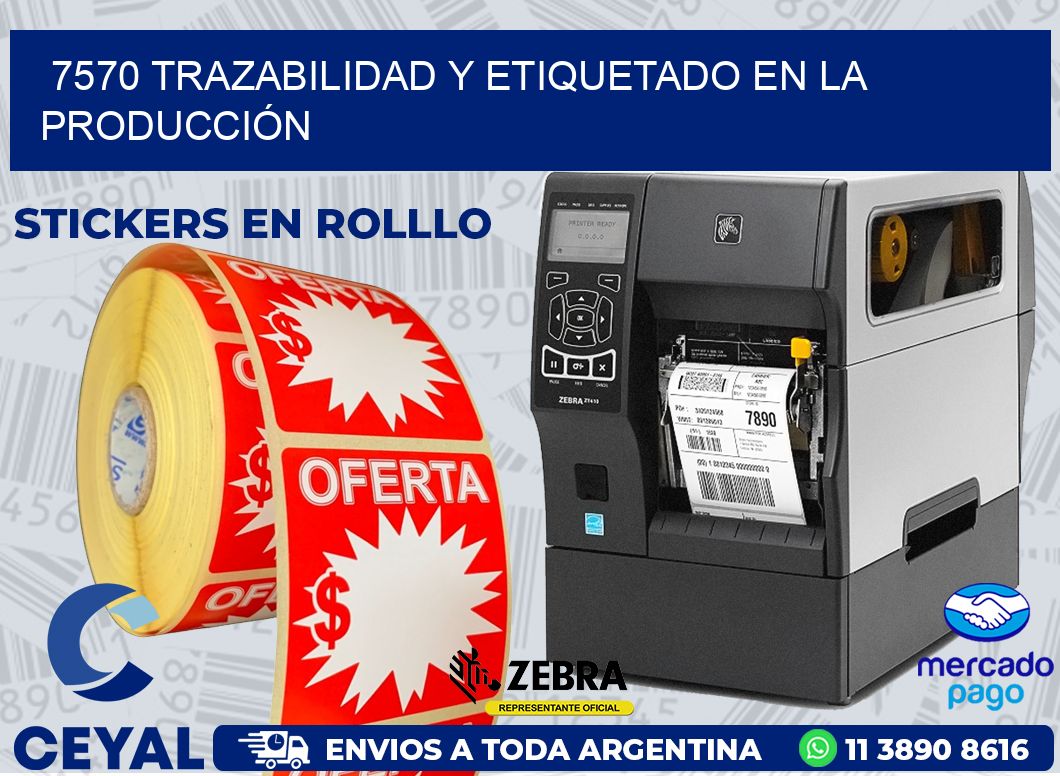 7570 TRAZABILIDAD Y ETIQUETADO EN LA PRODUCCIÓN
